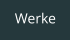 Werke