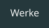 Werke